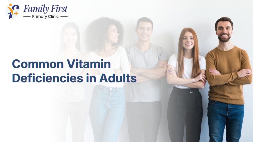 Common Vitamin Deficiencies in Adults